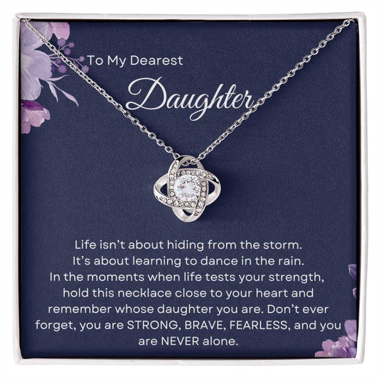 To My Daughter | You Are Never Alone | Love Knot